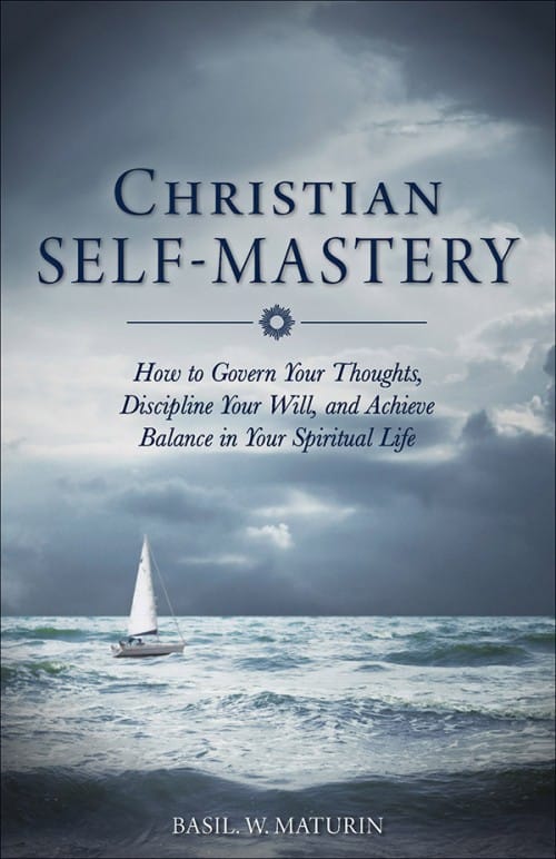 Christian Self Mastery, Fr. Basil W. Maturin, # 13069