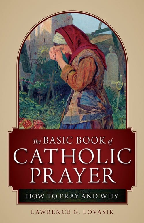 The Basic Book Of Catholic Prayer, # 400