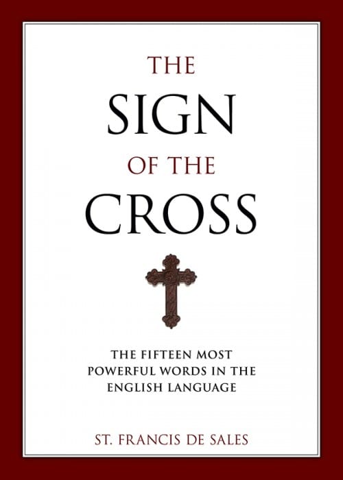 Sign of the Cross The Fifteen Most Powerful Words in the English Language, # 4143