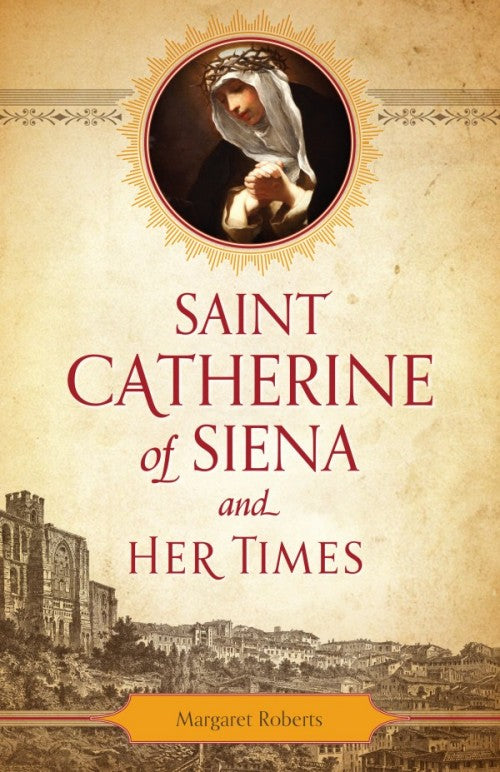 Saint Catherine of Siena and Her Times by Margaret Roberts, # 4178