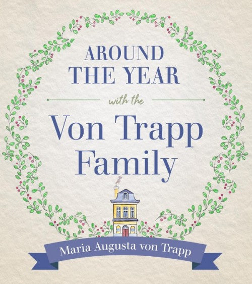 Around the Year with the VonTrapp Family, by Maria Von Trapp, # 4696