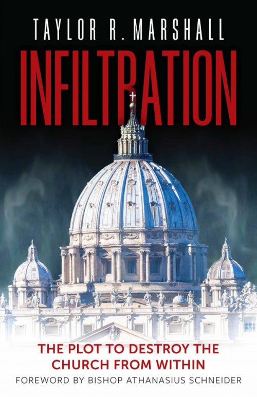 Infiltration, The Plot to Destroy the Church from Within, Hardback, # 7338