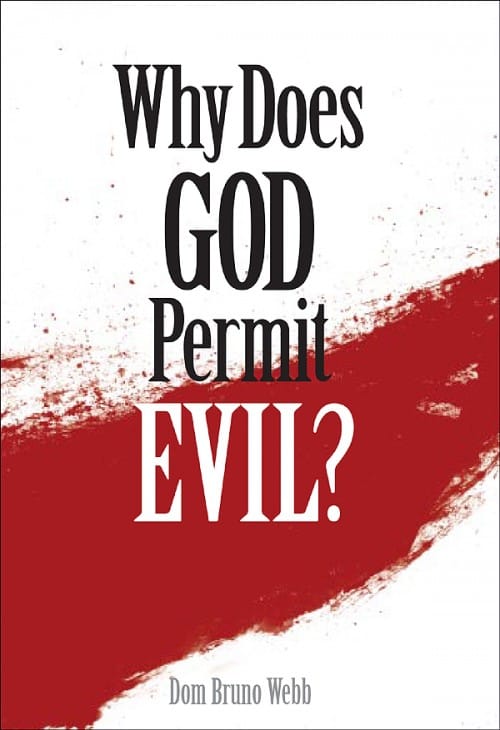 Why Does God Permit Evil?, Dom Bruno Webb, # 22530