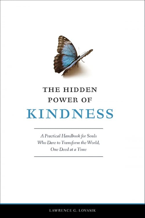 Hidden Power of Kindness - Practical Handbook For Souls Who Dare To Transform The World, One Deed At A Time # 4002