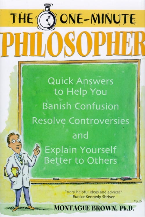 One Minute Philosopher - Quick Answers To Help You Banish Confusion # 4005