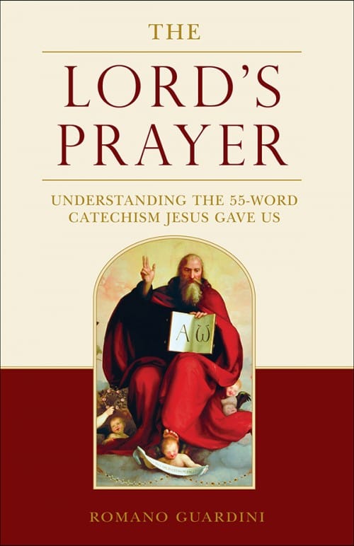 The Lord's Prayer, Fr. Romano Guardini, # 4012