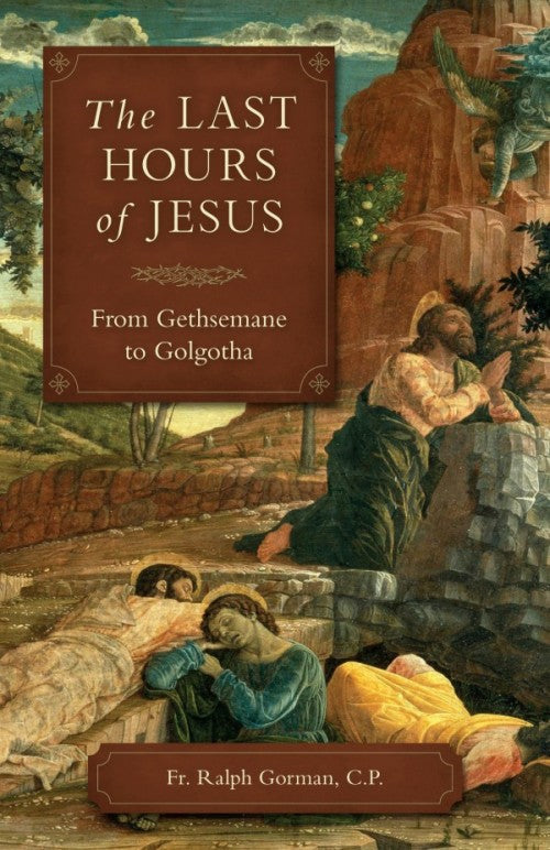 Last Hours of Jesus From Gethsemane to Golgotha, # 4098