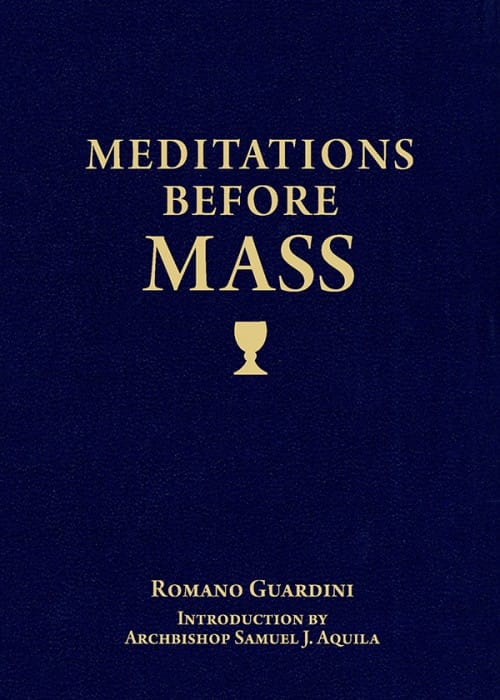 Meditations Before Mass by Fr. Romano Guardini, # 4172