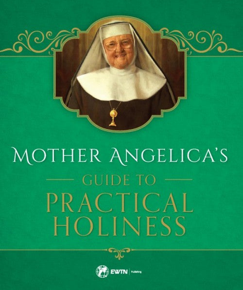 Mother Angelicas Guide to Practical Holiness, # 4209