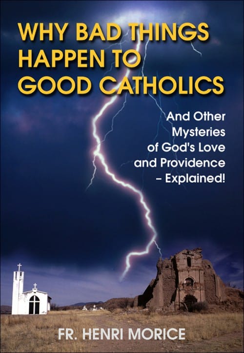 Why Bad Things Happen to Good Catholics, # 4216