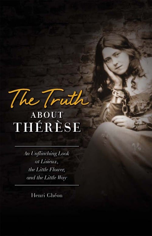 Truth about Therese, by Henri Gheon, # 4247