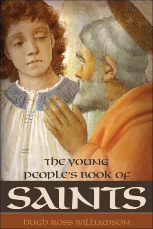 Young Peoples Book of Saints, by Hugh Ross Williamson, # 4268