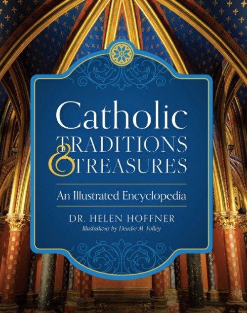 Catholic Traditions and Treasures An Illustrated Encyclopedia, # 4695