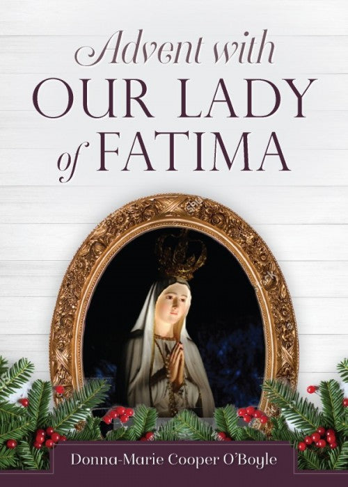 Advent with Our Lady of Fatima by Donna-Marie Cooper OBoyle, # 4698