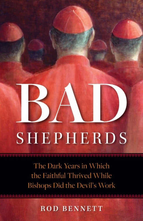 Bad Shepherds, by Rod Bennett, # 4708