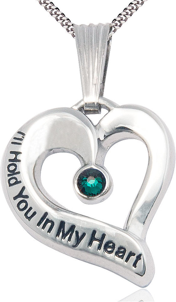 I'll Hold You In My Heart Pewter Medal, 1", 3mm Emerald Birthstone, Your Choice of Chain, # 4818
