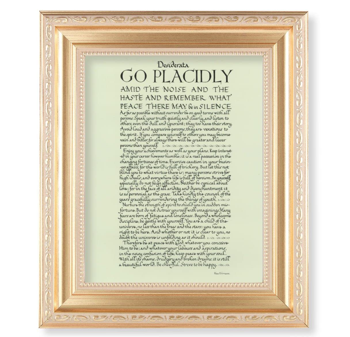 Go Placidly Desiderata, 11.5"x13.5" Satin Gold Frame, Distressed Finish with Scrollwork, Italian Print Under Glass # 26550